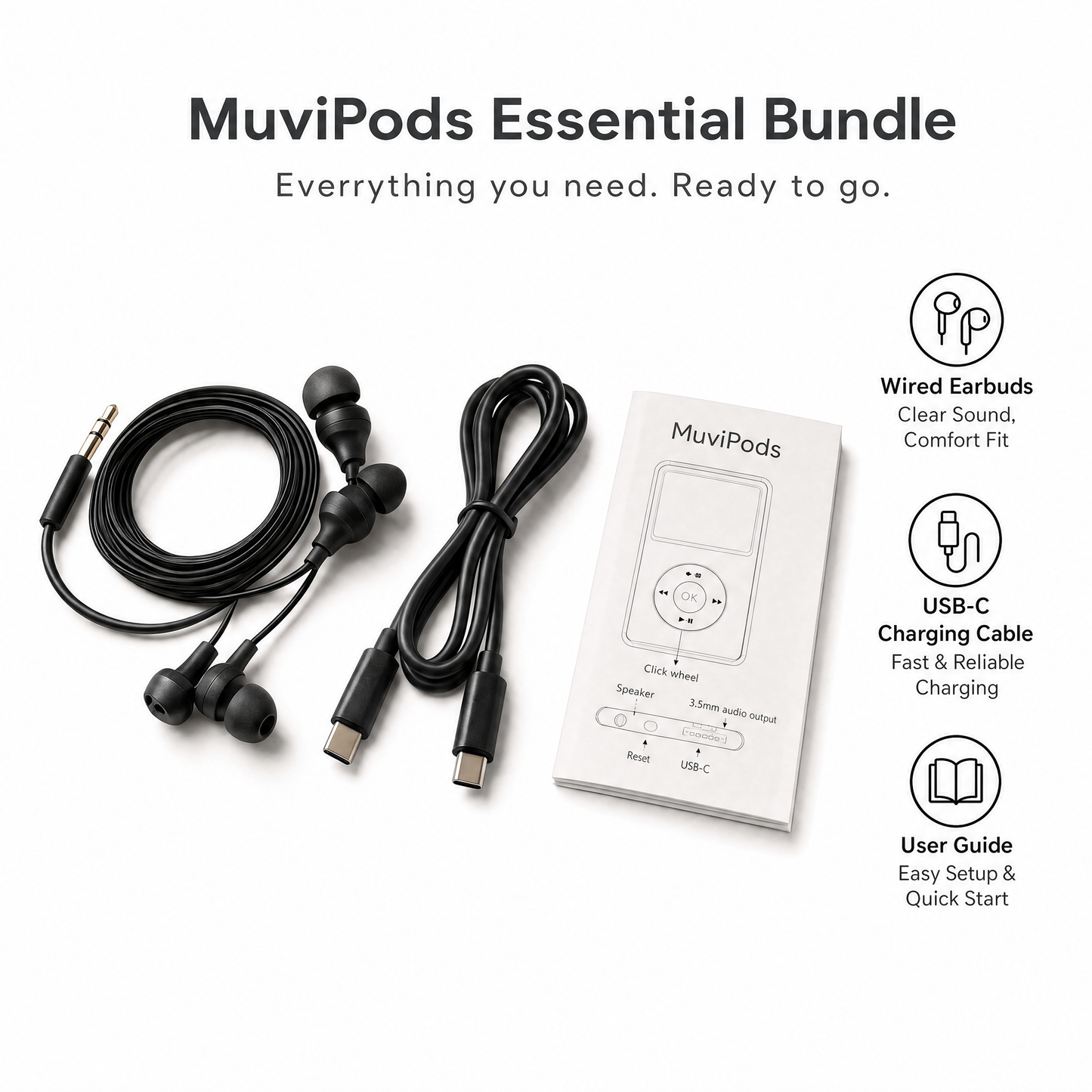 Wired Earbuds + Charging cable + Guide Manual